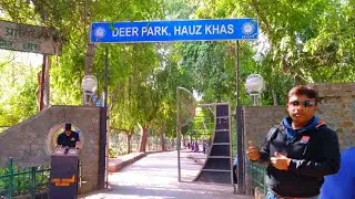 Deer Park Delhi || Hauz Khas Village || Best Place to Visit in Delhi ||