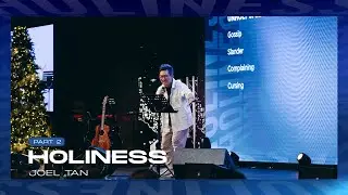 Holiness Pt 2 - Ps Joel Tan