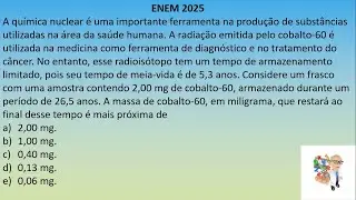 DECAIMENTO RADIOATIVO NO ENEM 2025. APRENDA A RESOLVER!