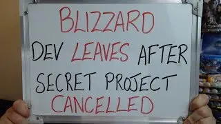 BLIZZARD Dev LEAVES THE COMPANY After Secret Project CANCELLED!!