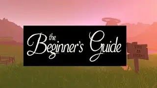 The Beginner's Guide - Minicrit