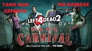 Left 4 Dead 2 - Tank Run Experto - Dark Carnival - No Damage.