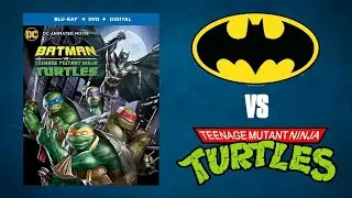 Batman vs Teenage Mutant Ninja Turtles Blu-Ray Unboxing