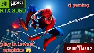 I play marval spider man 2 in lowest graphics card rtx 3050 graphics card in laptop 😱😱😱 #Rj gaming 
