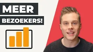 Meer Bezoekers op je website? Bekijk DIT!