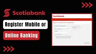 Scotiabank Online Banking Registration (2023) | Scotiabank Mobile Banking Sign up