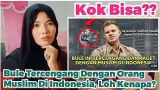 GAK NYANGKA❗BULE TERCENGANG MELIHAT MUSLIM DI INDONESIA!!