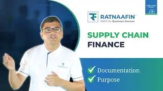 Supply Chain Finance: Documentation, Purpose, and Why Choose Ratnaafin #PossibleHai