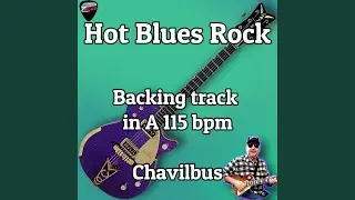 Hot Blues Rock Backing Track in A 115 bpm