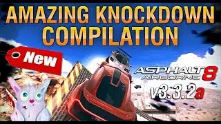 Asphalt 8: Airborne (v3.3.2a) ★ AMAZING✌ AWESOME☆ KNOCKDOWNS ☠ COMPILATION!!! ✪ 24.11.2017 ♚ ♛