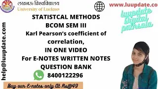 LU|BCOM|SEM|III|Karl Pearson&rsquo;s coefficient of correlation#LUUPDATE #lucknowuniversity  @LU Update ​