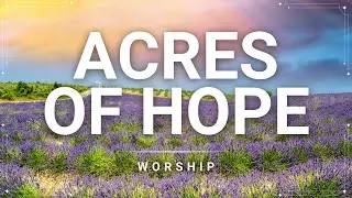Acres of Hope