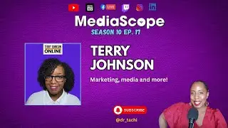 MediaScope S10 Ep 17 | Marketing Genius Terry Johnson on media and more!