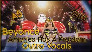 Beyoncé - America Has A Problem Live Outro Vocals