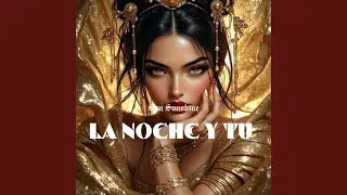 LA NOCHE Y TU