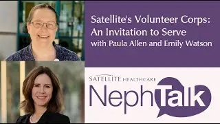 NephTalk: Satellite's Volunteer Corps: An Invitation to Serve
