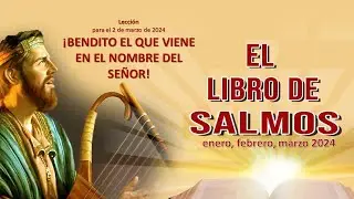 Lección 09 - Bendito el que viene en el nombre del Señor