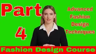 part :- 4 Fashion design course | Advanced Fashion Design Techniques | part 2 | VIFTRI | NIFTRI
