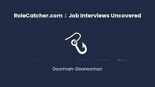 Doorman-Doorwoman : Job Interviews Uncovered