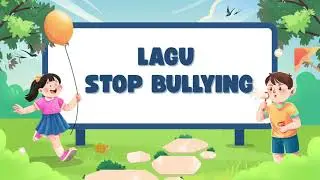 LAGU STOP BULLYING || MI PAKIS