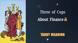 Three of Cups💡my finances?💡Tarot meaning