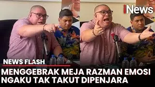 Klarifikasi Ngamuk di PN Jakut, Razman Menggebrak Meja: Saya Tak Takut Masuk Penjara! | News Flash