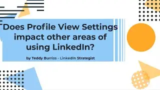 Does Profile View Settings impact Privacy on other areas of Free or Premium LinkedIn?