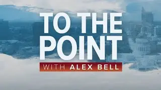 To The Point with Alex Bell | Controversial oil and gas bill advances and more