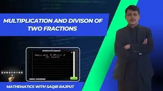 How to Multiply and divide two fractions ? Basic Concept of Mathematics.