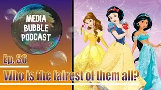 Disney Princesses Tournament: Media Bubble Podcast