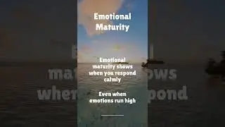 Emotional Maturity