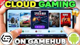 🔥 Gamehub Cloud Gaming Is Here! Play AAA PC Games On Any Android Device | Complete Setup