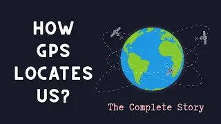 How GPS Works: From Satellites to Smartphones
