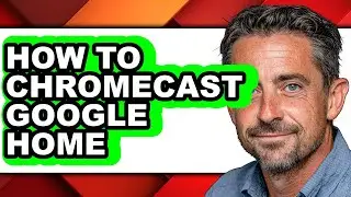 How to Chromecast Google Home (updated)