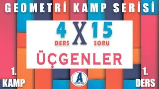4X15 GEOMETRİ  KAMP SERİSİ (1.KAMP DERS :1 ÜÇGENLER)