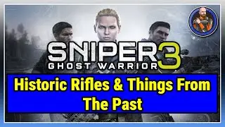 Sniper Ghost Warrior 3 - Historic Rifles & Things From The Past - Collectibles