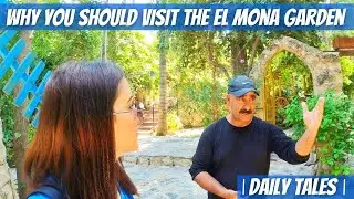 Story Behind the Gorgeous El Mona Garden | Julis Druze Village, Israel | Daily Tales