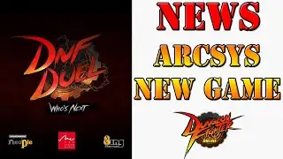 Dungeon & Fighter Duel announced, the latest fighting game from Arc System Works!