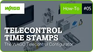 The WAGO Telecontrol Configurator | Telecontrol time stamps