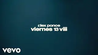Alex Ponce - Viernes 13 VIII (Encuentra la manera - Official Video)