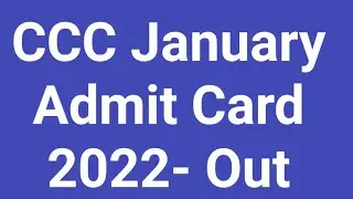 CCC January Admit Card 2022- Out
