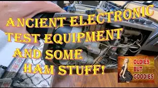 Ancient Electronic Test Equipment. And Some Ham Radio Stuff!