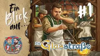 Ein Blick auf... DIE GLASSSTRASSE #1 Lohnt sich das?