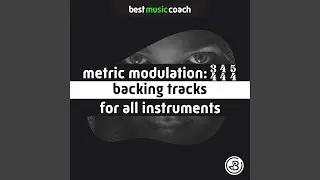 A Minor Metric Modulation: 3/4, 4/4, 5/4 Backing Track for All Instruments