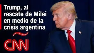Trump y las dudas del millonario rescate económico a Argentina
