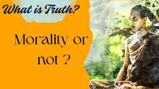 नैतिकता का महत्व है या नहीं ? Importance of morality in spirituality. Sameya Thoughts.