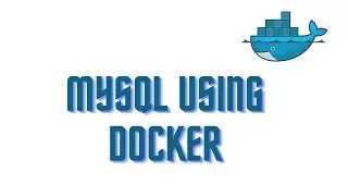 5. MYSQL using Docker