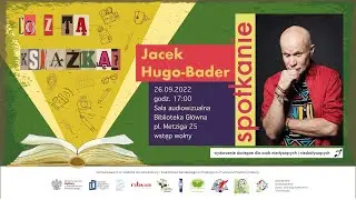 Droga jest celem - spotkanie z Jackiem Hugo-Baderem | 