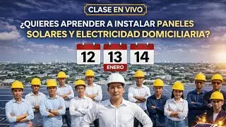CLASE EN VIVO DE INSTALACI&Oacute;N DE PANELES SOLARES CON INTELIGENCIA ARTIFICIAL