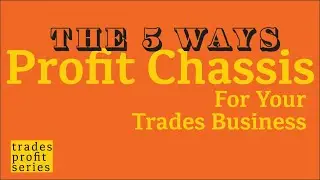 Learn The 5 Ways Profit Chassis For Your Trades Business
